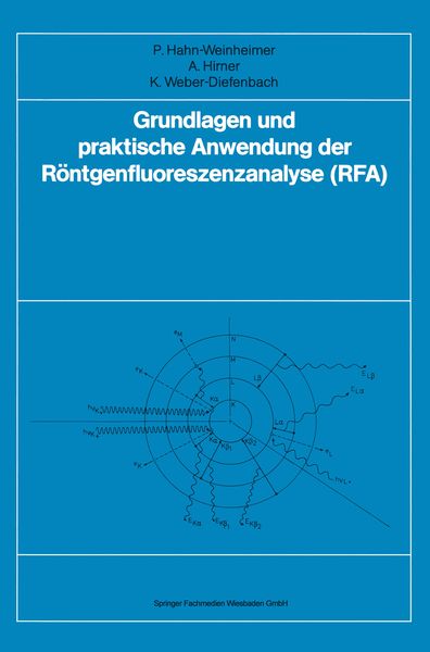 Produktbild: Grundlagen und praktische Anwendung der R&ouml;ntgenfluoreszenzanalyse (RFA)