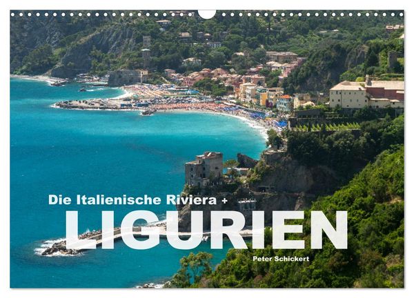 Die Italienische Riviera - Ligurien (Wandkalender 2026 DIN A3 quer), CALVENDO Monatskalender