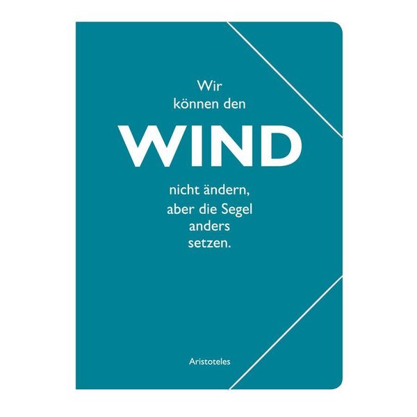Produktbild: Sammelmappe A4 petrol, "Wir k&ouml;nnen den Wind nicht &auml;ndern, aber die Segel anders setzen." (Aristoteles)