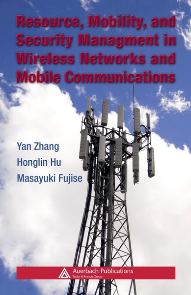 Produktbild: Resource, Mobility, and Security Management in Wireless Networks and Mobile Communications