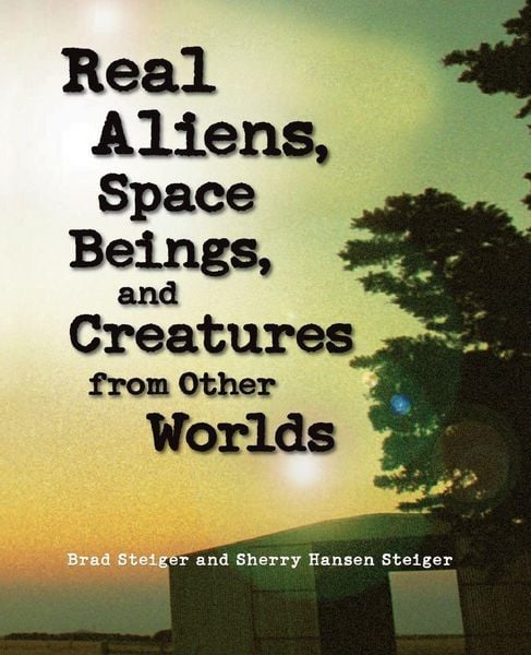 Produktbild: Real Aliens, Space Beings, and Creatures from Other Worlds