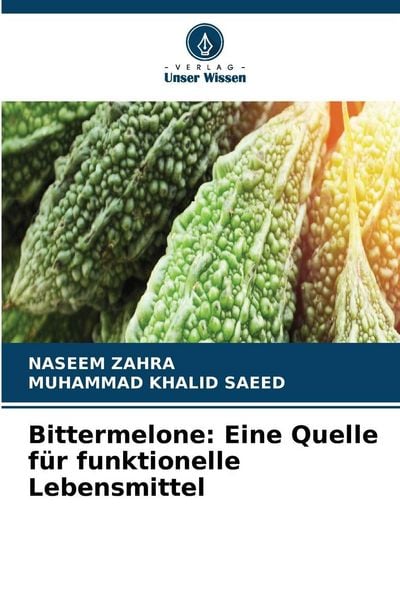 Produktbild: Bittermelone: Eine Quelle f&uuml;r funktionelle Lebensmittel