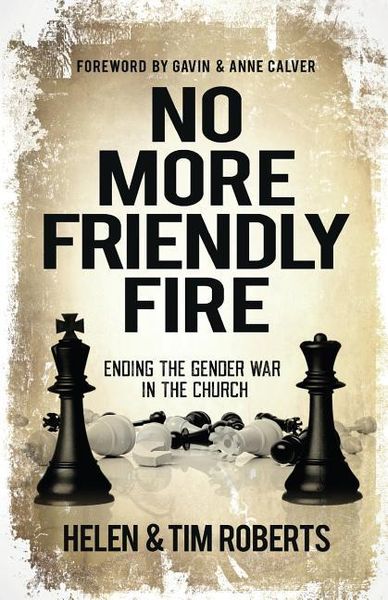 Produktbild: No More Friendly Fire: Ending the gender war in the church