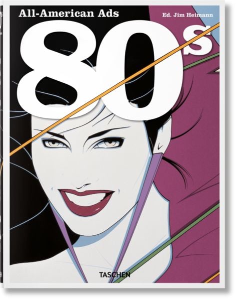 All-American Ads of the 80s, Gebundene Ausgabe von Steven Heller, Jim Heimann, Taschen, 978-3-8365-8861-4