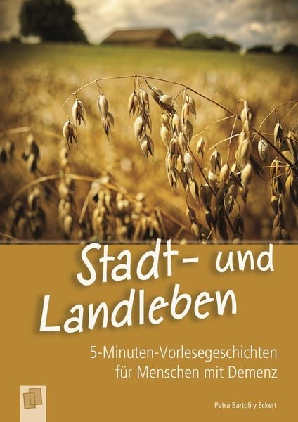 Stadt- und Landleben, Taschenbuch von Petra Bartoli y Eckert, Verlag an der Ruhr, 978-3-8346-2956-2
