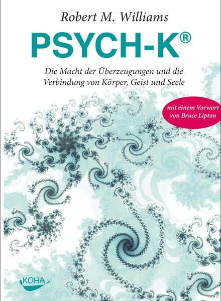 Psych-K , Paperback von Robert M. Williams, KOHA-Verlag, 978-3-86728-083-9