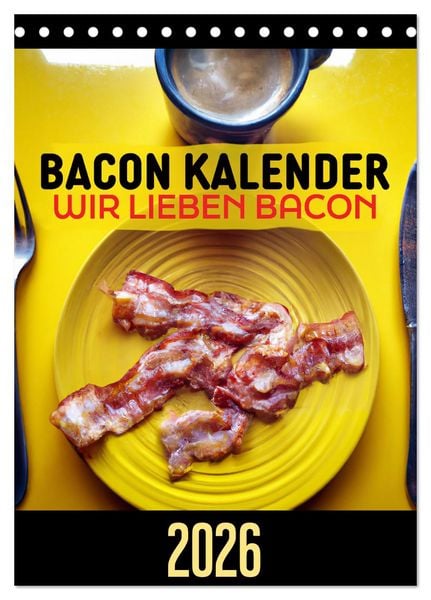 Produktbild: Bacon Kalender - Wir lieben Bacon (Tischkalender 2026 DIN A5 hoch), CALVENDO Monatskalender