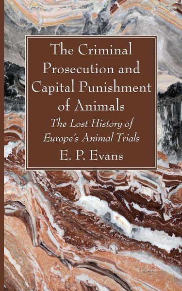Produktbild: The Criminal Prosecution and Capital Punishment of Animals