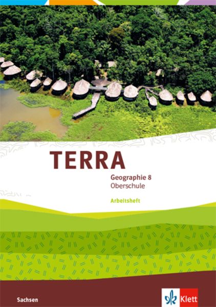 TERRA Geographie 8. Ausgabe Sachsen Oberschule, Geheftet von , Klett Schulbuchverlag, 978-3-12-105047-5
