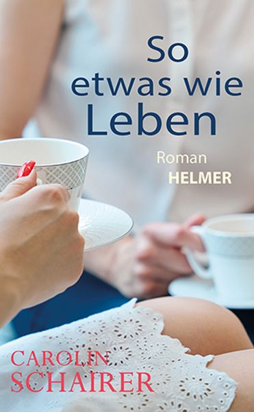 So etwas wie Leben, Taschenbuch von Carolin Schairer, Ulrike Helmer Verlag, 9783897415072