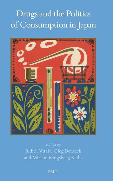 Produktbild: Drugs and the Politics of Consumption in Japan