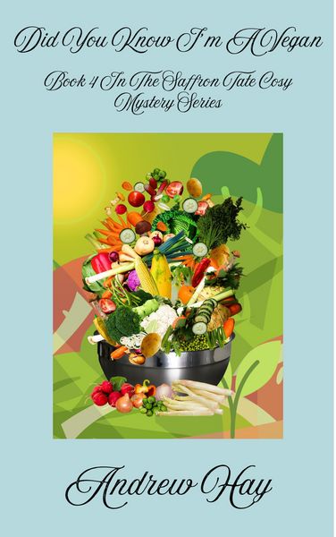 Produktbild: Did You Know I'm A Vegan (Saffron Tate Cosy Mystery Series, #4)