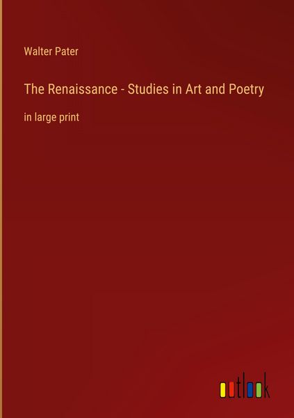 Produktbild: The Renaissance - Studies in Art and Poetry