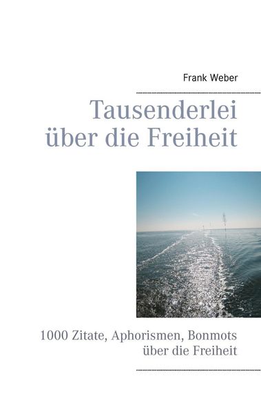 Produktbild: Tausenderlei &uuml;ber die Freiheit