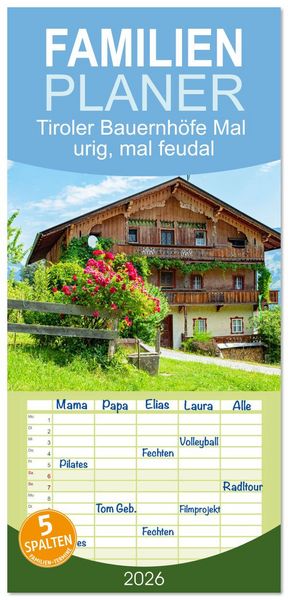Produktbild: Familienplaner 2026 - Tiroler Bauernh&ouml;fe Mal urig, mal feudal mit 5 Spalten (Wandkalender, 21 x 45 cm) CALVENDO
