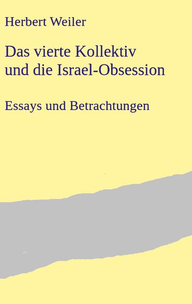 Produktbild: Das vierte Kollektiv und die Israel-Obsession