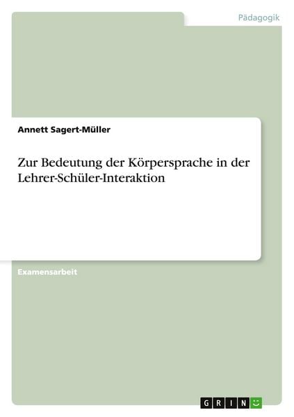 Produktbild: Zur Bedeutung der K&ouml;rpersprache in der Lehrer-Sch&uuml;ler-Interaktion