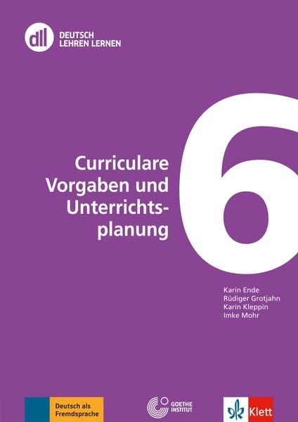 DLL 06 Curriculare Vorgaben und Unterrichtsplanung, Taschenbuch von Karin Ende,Rüdiger Grotjahn,Karin Kleppin,Imke Mohr, Klett Sprachen GmbH,
