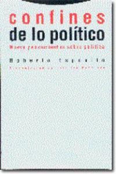 Produktbild: Confines de lo pol&iacute;tico : nueve pensamientos sobre pol&iacute;tica