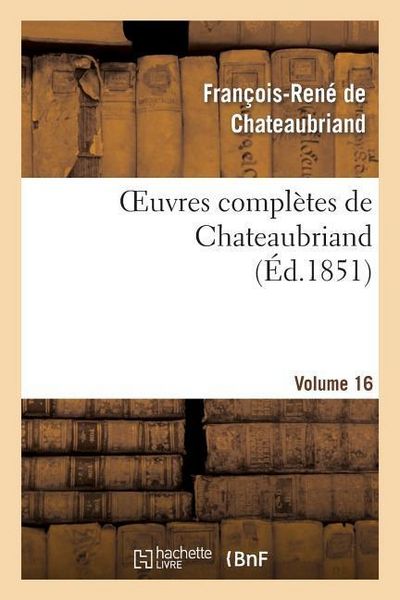 Produktbild: Oeuvres Compl&egrave;tes de Chateaubriand. Volume 16