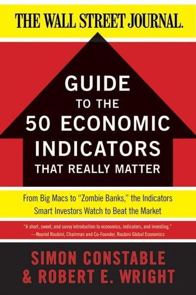 Produktbild: The WSJ Guide to the 50 Economic Indicators That Really Matter