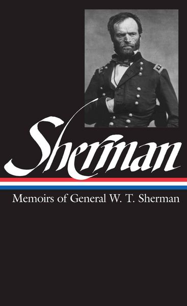 Produktbild: William Tecumseh Sherman: Memoirs of General W. T. Sherman (LOA #51)