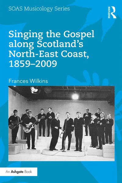 Produktbild: Singing the Gospel along Scotland's North-East Coast, 1859-2009