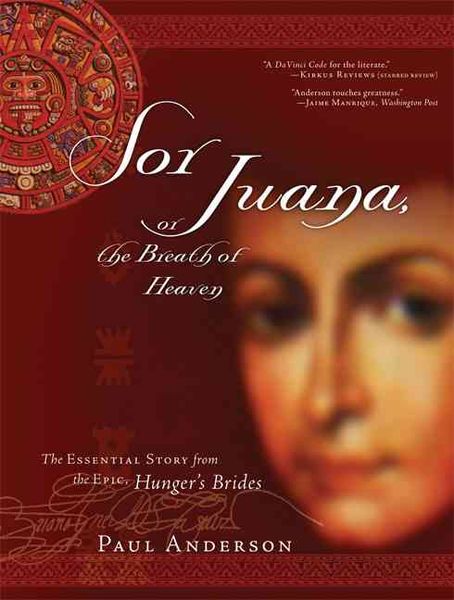 Produktbild: Sor Juana or the Breath of Heaven: The Essential Story from the Epic, Hunger's Brides