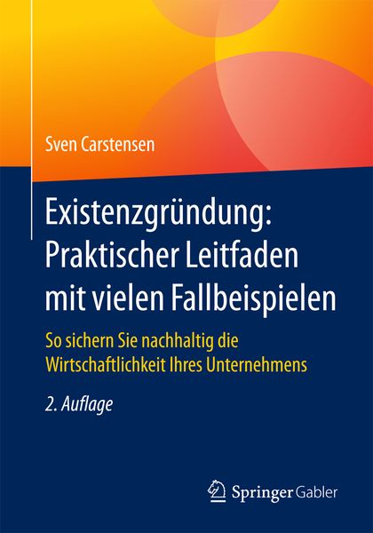 Produktbild: Existenzgr&uuml;ndung: Praktischer Leitfaden mit vielen Fallbeispielen