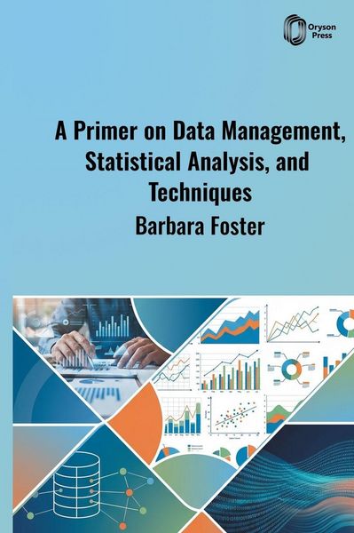 Produktbild: A Primer on Data Management, Statistical Analysis, and Techniques