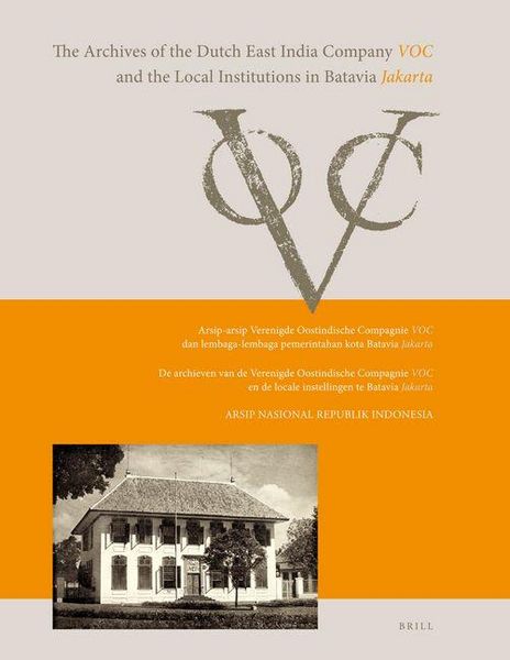 Produktbild: The Archives of the Dutch East India Company (Voc) and the Local Institutions in Batavia (Jakarta)