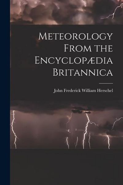 Produktbild: Meteorology From the Encyclop&aelig;dia Britannica