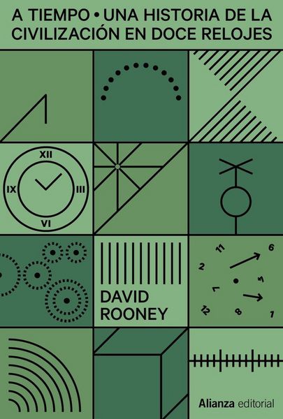 Produktbild: A tiempo : una historia del mundo en doce relojes