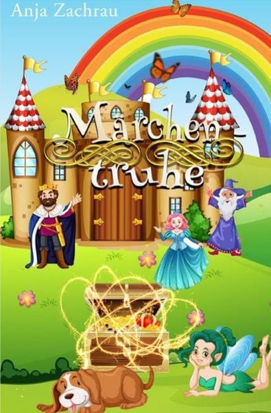 Märchentruhe, Taschenbuch von Anja Zachrau, Epubli, 9783753171364