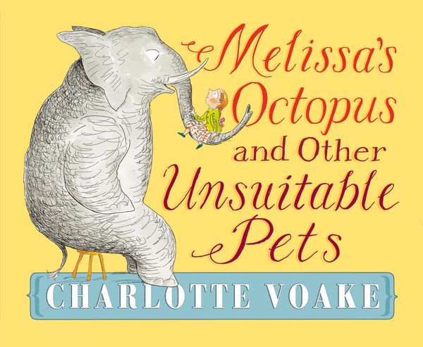Produktbild: Voake, C: Melissa's Octopus and Other Unsuitable Pets