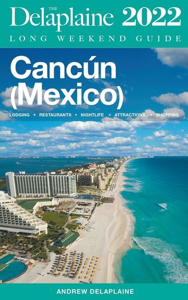 Produktbild: Cancun - The Delaplaine 2022 Long Weekend Guide