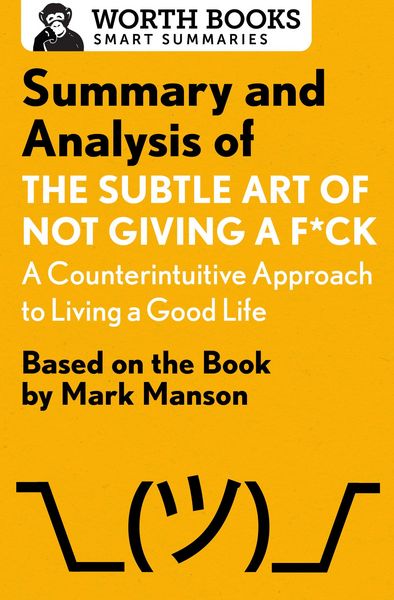 Produktbild: Summary and Analysis of The Subtle Art of Not Giving a F*ck: A Counterintuitive Approach to Living a Good Life