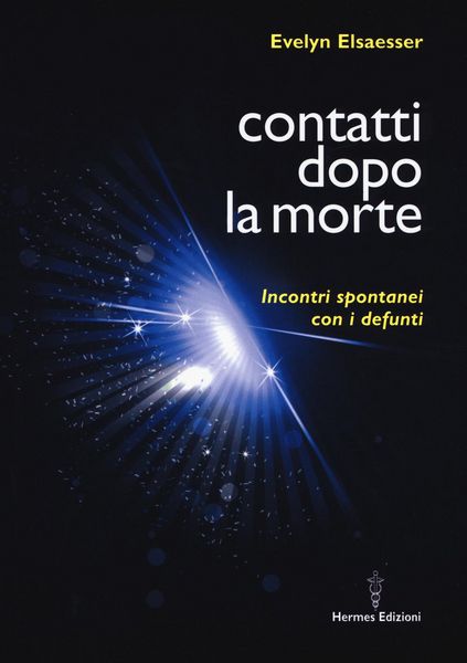 Produktbild: Contatti dopo la morte. Incontri spontanei con i defunti