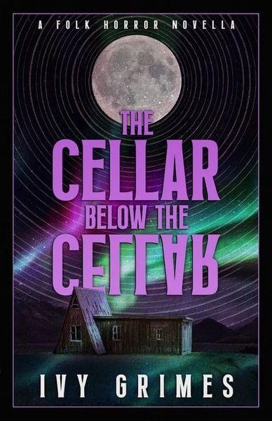 The Cellar Below the Cellar, Taschenbuch von Ivy Grimes, Apex Book Company, 9781955765411