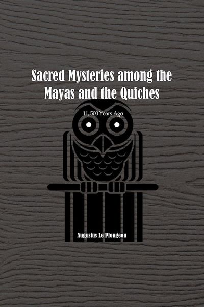 Produktbild: Sacred Mysteries among the Mayas and the Quiches - 11, 500 Years Ago