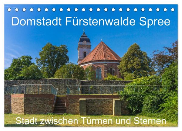 Produktbild: Domstadt F&uuml;rstenwalde Spree (Tischkalender 2026 DIN A5 quer), CALVENDO Monatskalender