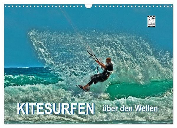 Produktbild: Kitesurfen - &uuml;ber den Wellen (Wandkalender 2026 DIN A3 quer), CALVENDO Monatskalender