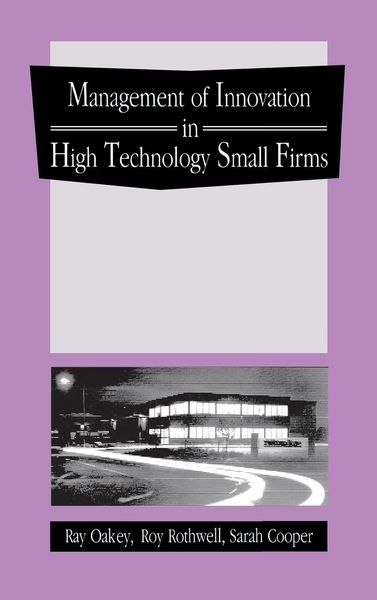 Produktbild: The Management of Innovation in High Technology Small Firms