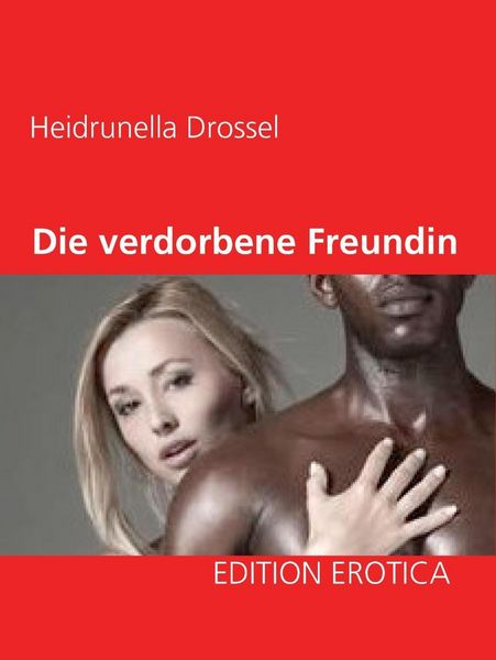 Produktbild: Die verdorbene Freundin