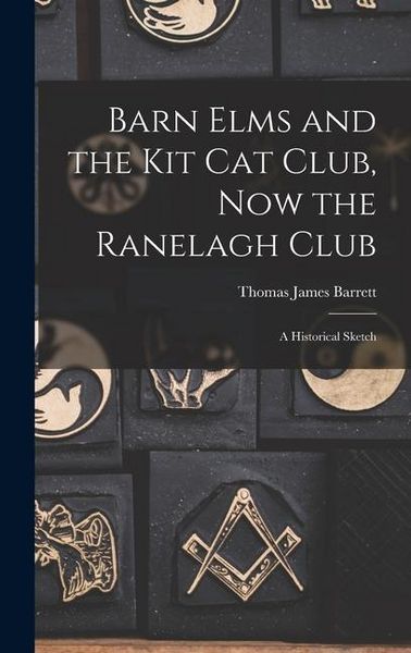 Produktbild: Barn Elms and the Kit Cat Club, now the Ranelagh Club