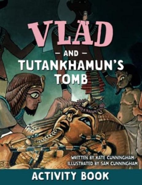Produktbild: Cunningham, K: Vlad and Tutankhamun's Tomb Activity Book