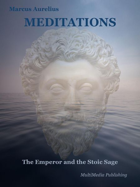 Produktbild: Meditations (Annotated: The Emperor and the Stoic Sage: Philosophical Themes)