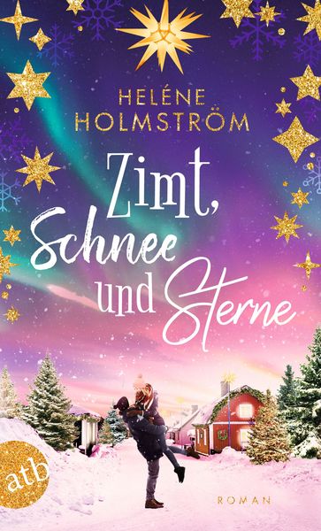 Zimt, Schnee und Sterne, Taschenbuch von Heléne Holmström, Aufbau TB, 9783746642345