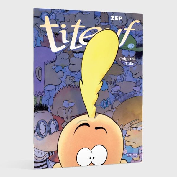 Produktbild: Titeuf 17: Folgt der Tolle!