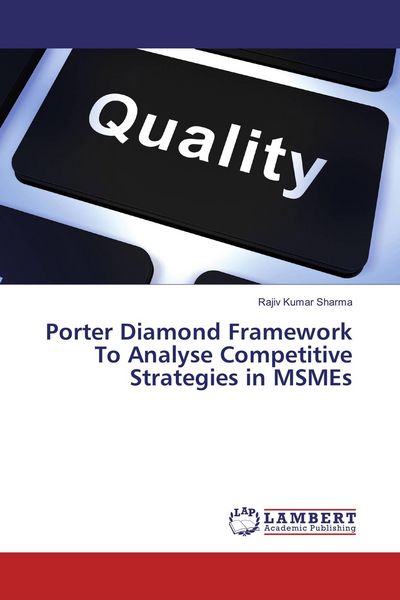 Produktbild: Porter Diamond Framework To Analyse Competitive Strategies in MSMEs